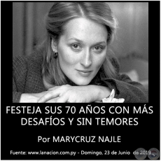 FESTEJA SUS 70 AÑOS CON MÁS DESAFÍOS Y SIN TEMORES - Por MARYCRUZ NAJLE - Domingo, 23 de Junio  de 2019